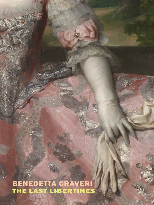 Title details for The Last Libertines by Benedetta Craveri - Available